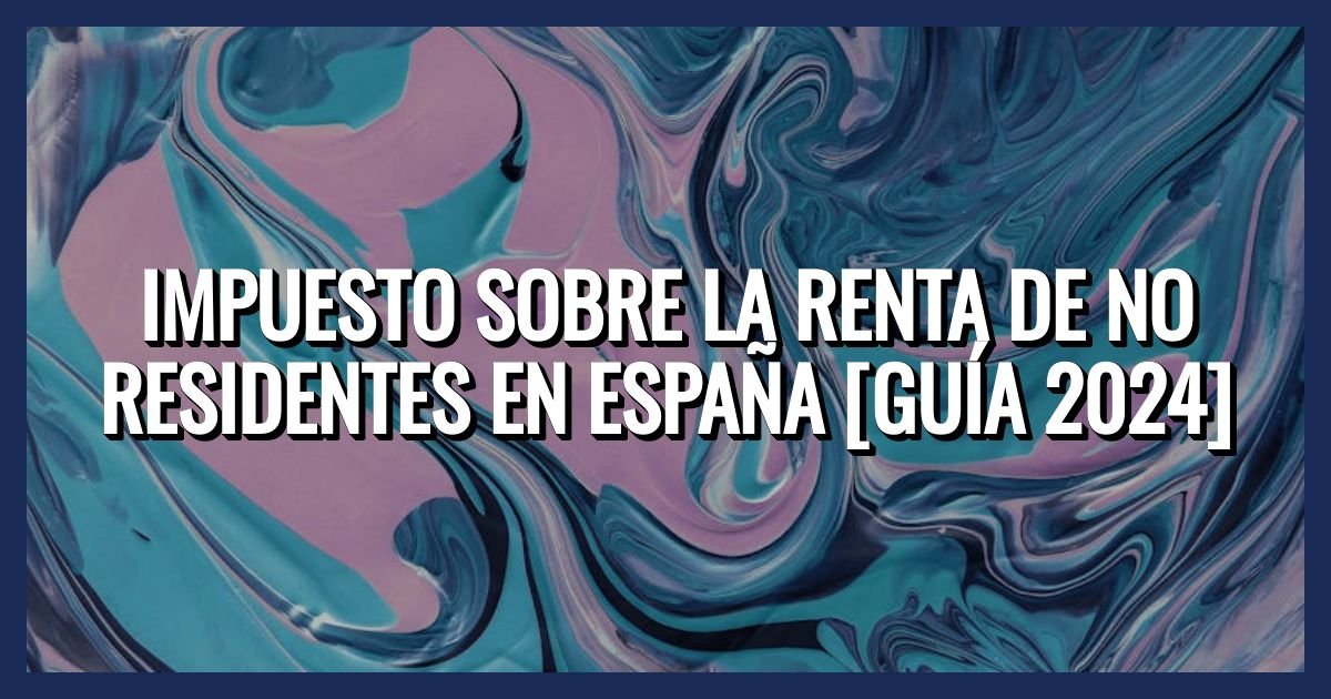 Impuesto sobre la Renta de No Residentes