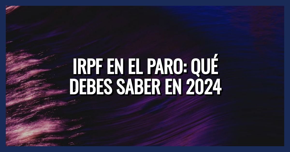 IRPF y el Paro