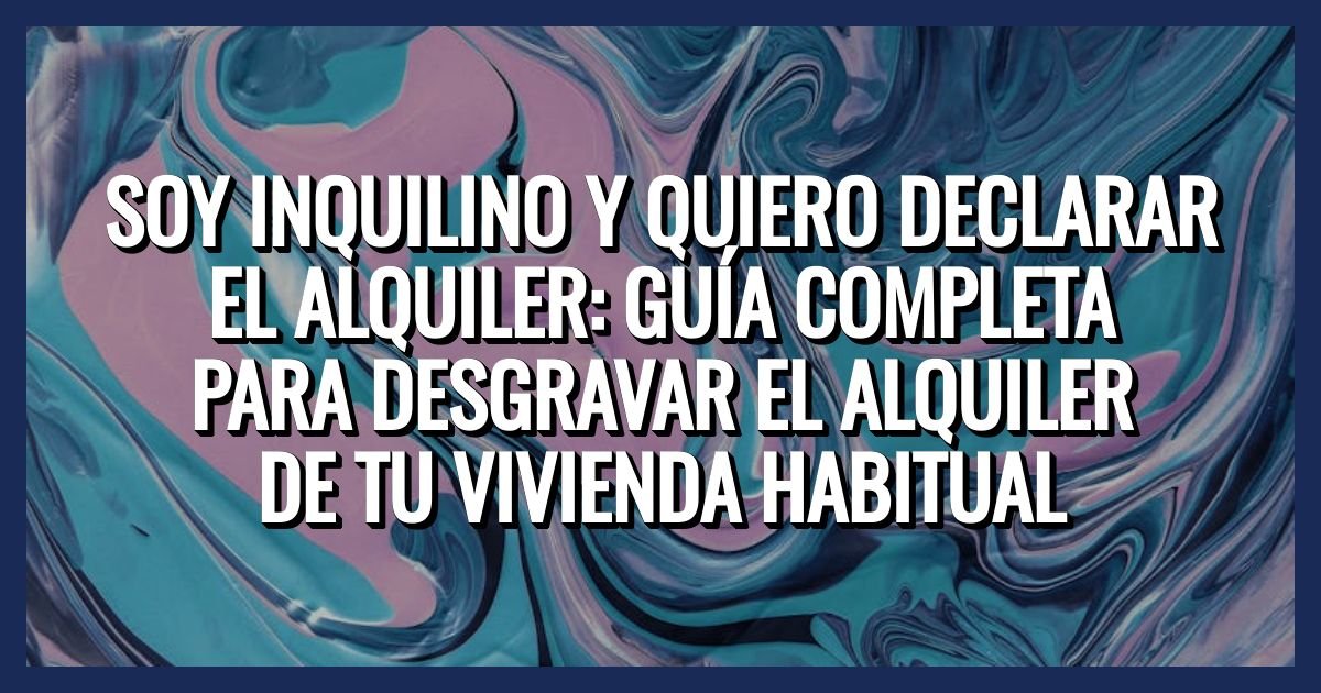 declarar el alquiler